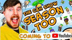 C&H SHOW SEASON 2 ON YOUTUBE?!?!? - Announcement by ExplosmEntertainment